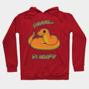 shhhh... i'm herp'n Hoodie